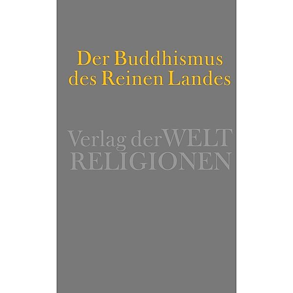 Der Buddhismus des Reinen Landes