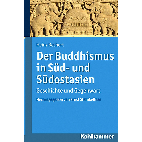 Der Buddhismus in Süd- und Südostasien, Heinz Bechert