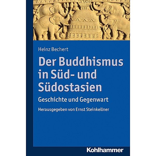 Der Buddhismus in Süd- und Südostasien, Heinz Bechert