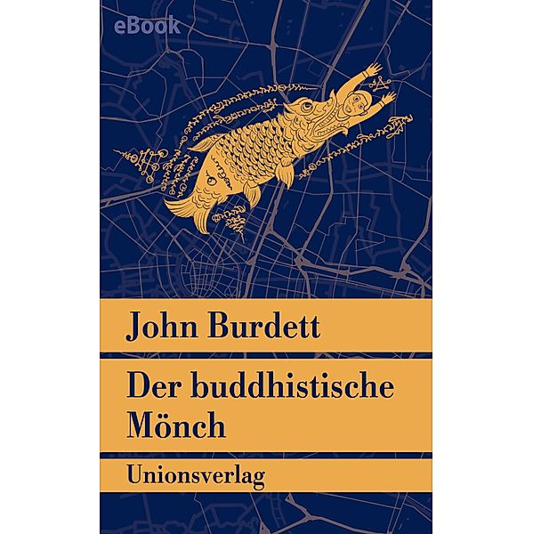 Der buddhistische Mönch, John Burdett