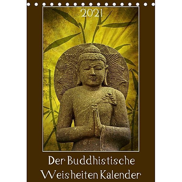 Der Buddhistische Weisheiten Kalender (Tischkalender 2021 DIN A5 hoch), Angela Dölling, AD DESIGN Photo + PhotoArt