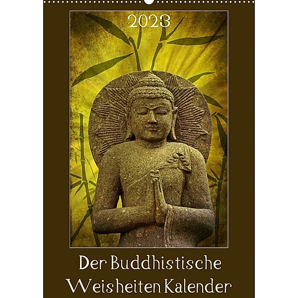 Der Buddhistische Weisheiten Kalender (Wandkalender 2023 DIN A2 hoch), Angela Dölling, AD DESIGN Photo + PhotoArt