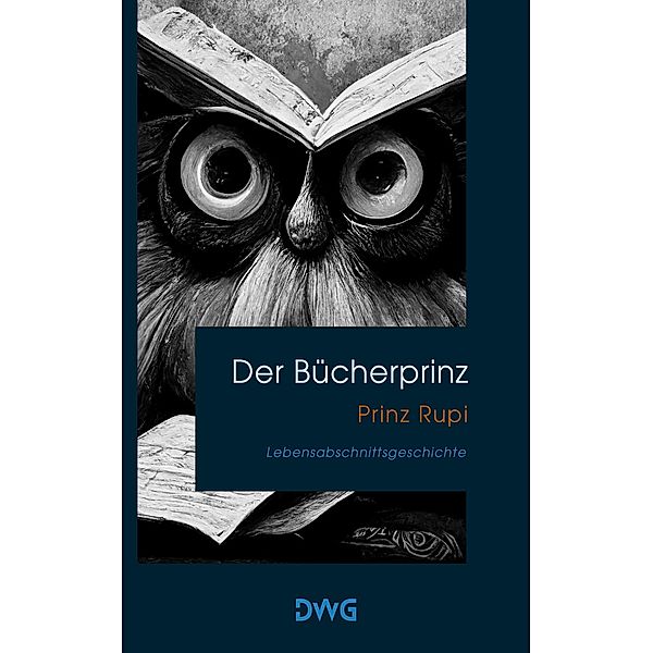 Der Bücherprinz, Prinz Rupi (Ruprecht Frieling)