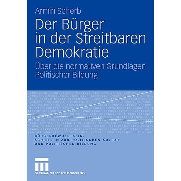 Der Bürger in der Streitbaren Demokratie / Bürgerbewusstsein, Armin Scherb