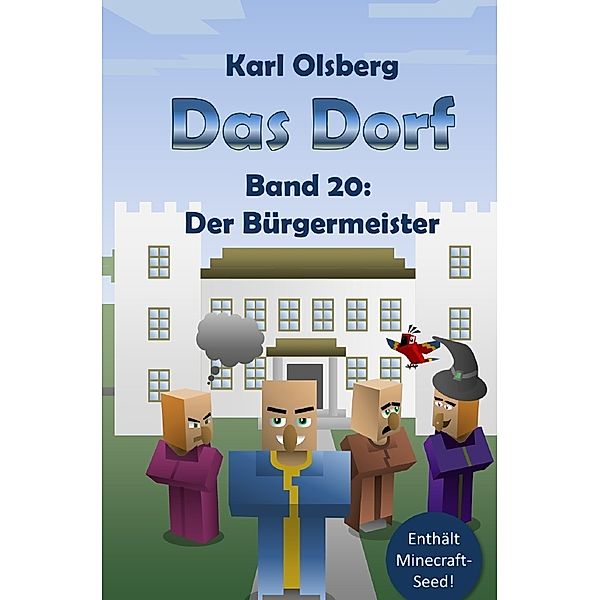 Der Bürgermeister / Das Dorf Bd.20, Karl Olsberg