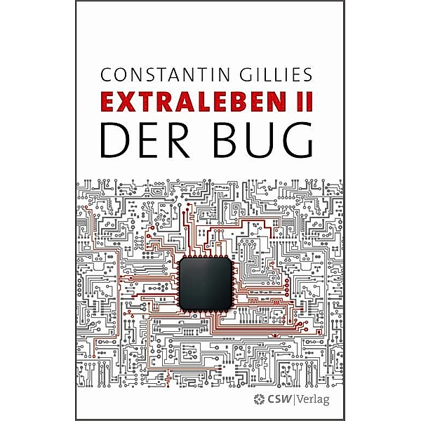 Der Bug / Extraleben Bd.2, Constantin Gillies