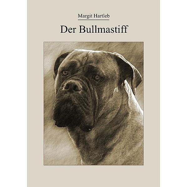 Der Bullmastiff, Margit Hartleb