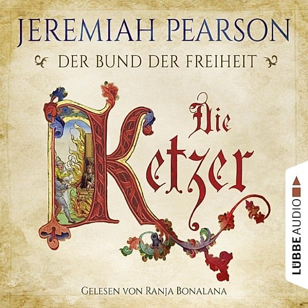 Der Bund der Freiheit - 2 - Die Ketzer, Jeremiah Pearson