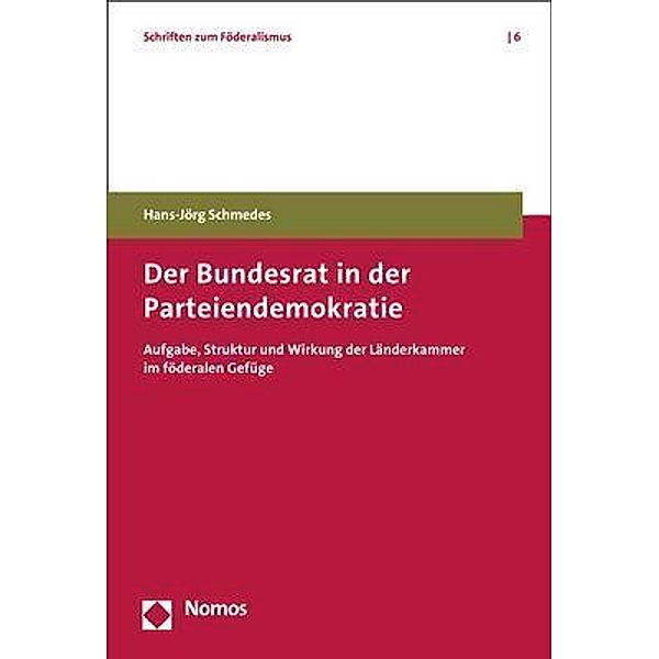 Der Bundesrat in der Parteiendemokratie, Hans-Jörg Schmedes