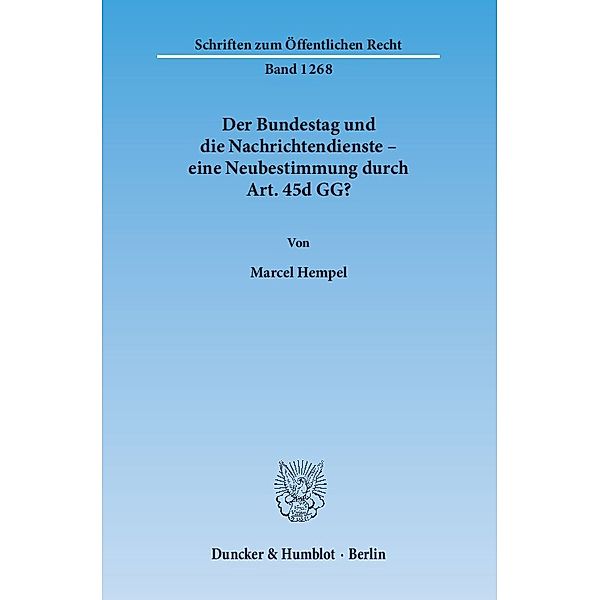 Der Bundestag und die Nachrichtendienste - eine Neubestimmung durch Art. 45d GG?, Marcel Hempel
