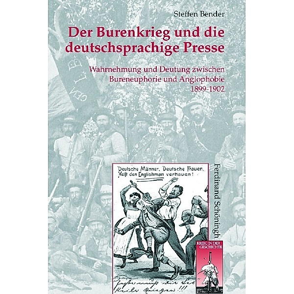 Der Burenkrieg und die deutschsprachige Presse, Steffen Bender