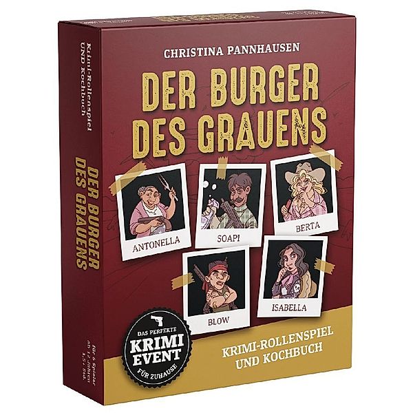 Der Burger des Grauens. Krimidinner-Rollenspiel und Kochbuch. Für 6 Spieler ab 12 Jahren., Christina Pannhausen