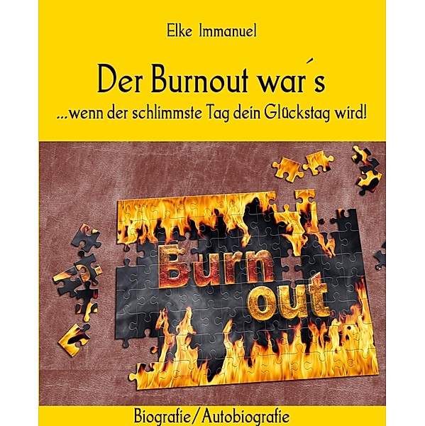 Der Burnout war´s, Elke Immanuel