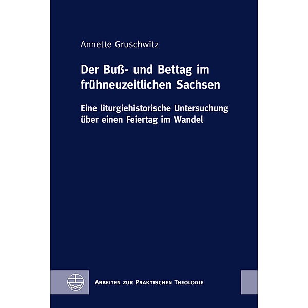 Der Buß- und Bettag im frühneuzeitlichen Sachsen, Annette Gruschwitz