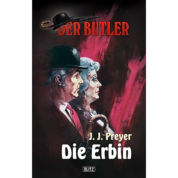 Der Butler 01 - Die Erbin / Der Butler Bd.1, J. J. Preyer