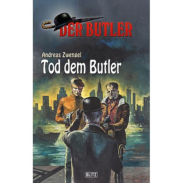 Der Butler 11: Tod dem Butler / Der Butler Bd.11, Andreas Zwengel