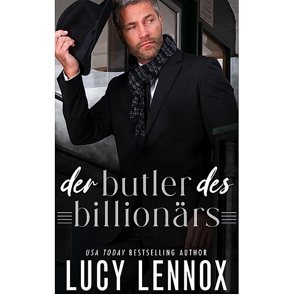 Der butler des Billionärs, Lucy Lennox