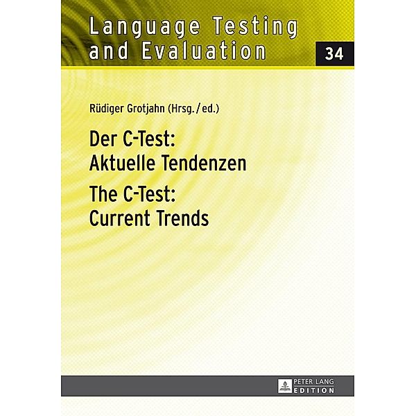 Der C-Test: Aktuelle Tendenzen / The C-Test: Current Trends