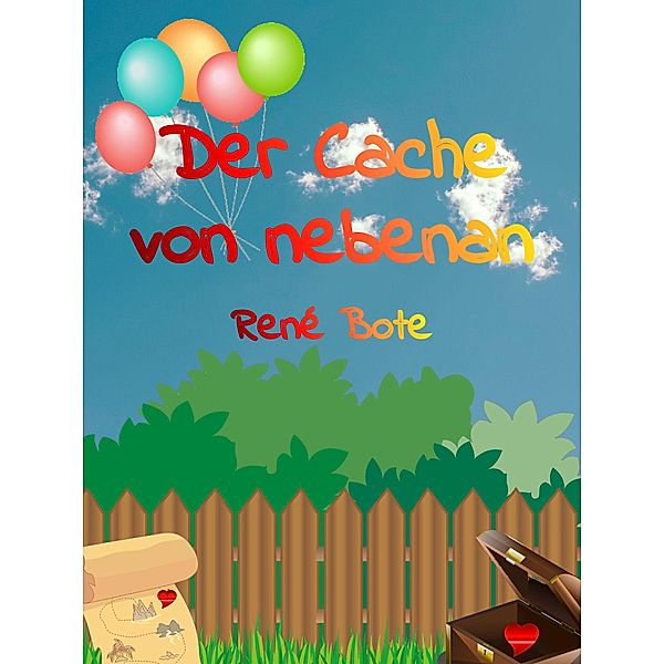 Der Cache von nebenan, René Bote