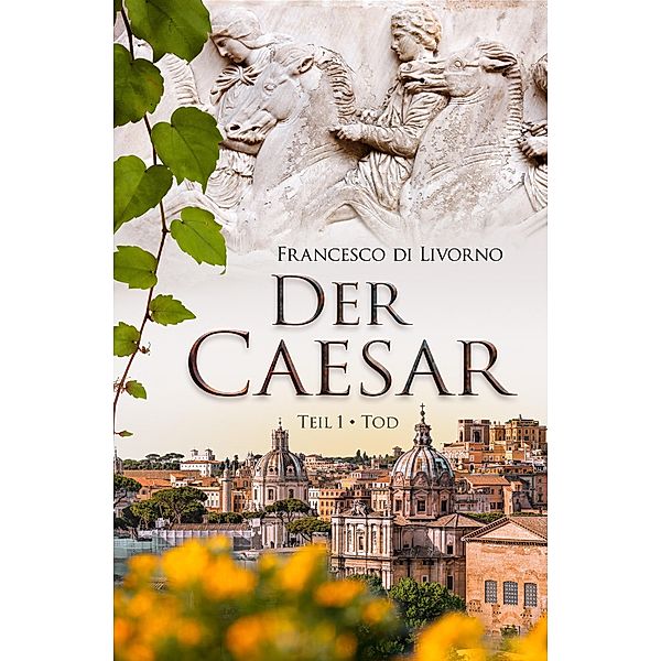Der Caesar: Teil 1 - Tod, Francesco di Livorno