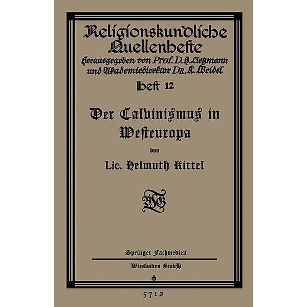 Der Calvinismus in Westeuropa / Religionskundliche Quellenhefte Bd.12, Helmuth Kittel
