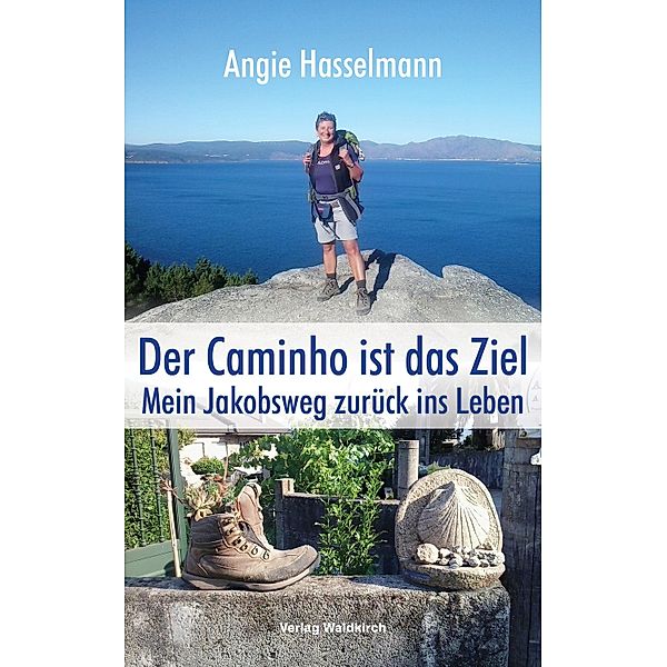 Der Caminho ist das Ziel, Angie Hasselmann