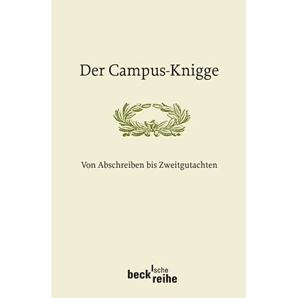 Der Campus-Knigge, Eva-Maria Engelen (Hg.), MILOS VEC (HG.), BETTINA BEER (HG.)