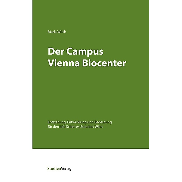 Der Campus Vienna Biocenter, Maria Wirth