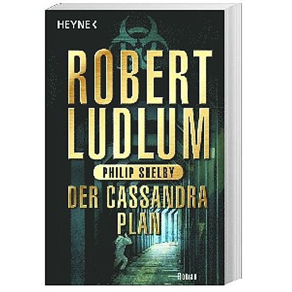 Der Cassandra-Plan / Covert One Bd.2, Robert Ludlum, Philip Shelby