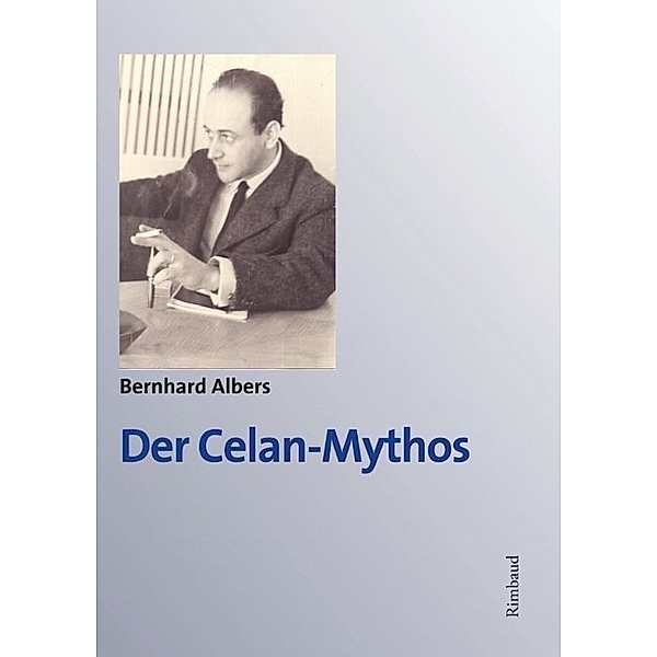 Der Celan-Mythos, Bernhard Albers