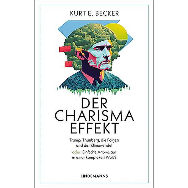 Der Charisma-Effekt / Lindemanns Bibliothek Bd.420, Kurt E. Becker