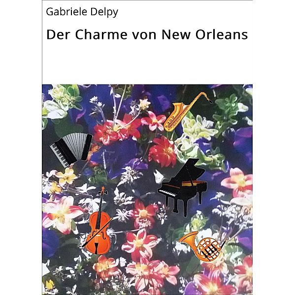 Der Charme von New Orleans, Gabriele Delpy