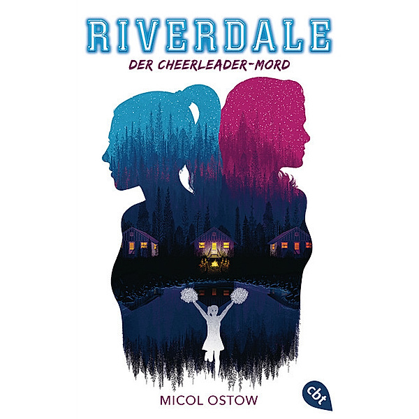 Der Cheerleader-Mord / Riverdale Bd.4, Micol Ostow