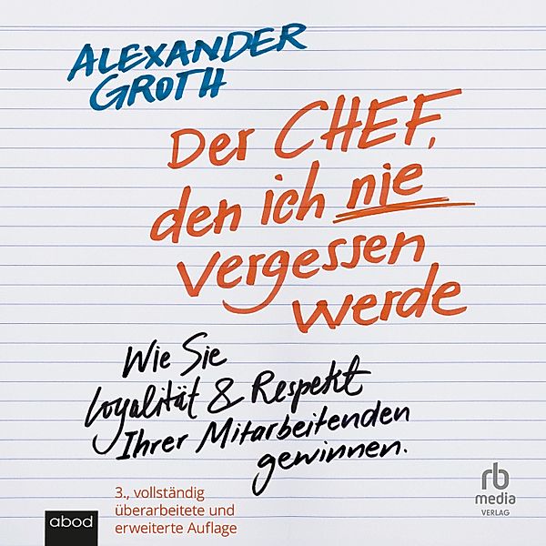 Der Chef, den ich nie vergessen werde, Alexander Groth