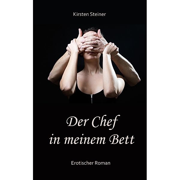 Der Chef in meinem Bett, Kirsten Steiner