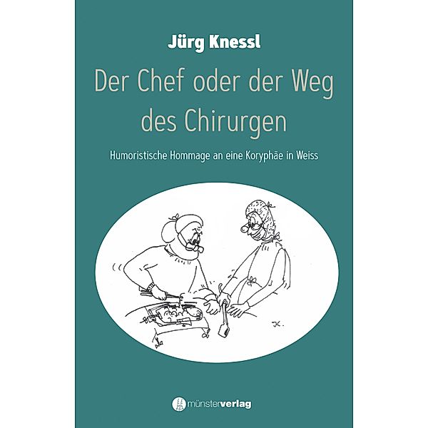 Der Chef oder der Weg des Chirurgen, Jürg