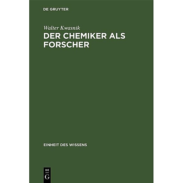 Der Chemiker als Forscher / Jahrbuch des Dokumentationsarchivs des österreichischen Widerstandes, Walter Kwasnik