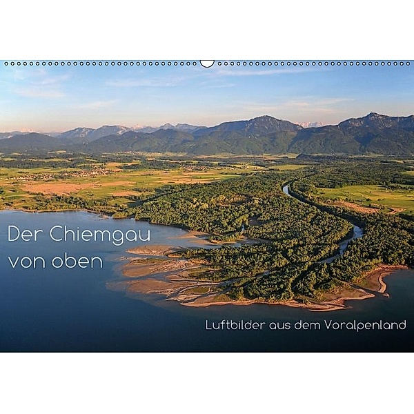 Der Chiemgau von oben (Wandkalender 2018 DIN A2 quer), Tanja Ghirardini