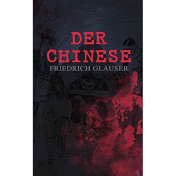 Der Chinese, Friedrich Glauser