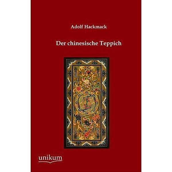 Der chinesische Teppich, Adolf Hackmack