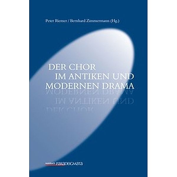 Der Chor im antiken und modernen Drama