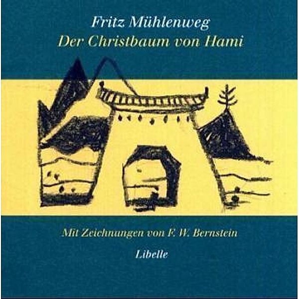 Der Christbaum von Hami, Fritz Mühlenweg
