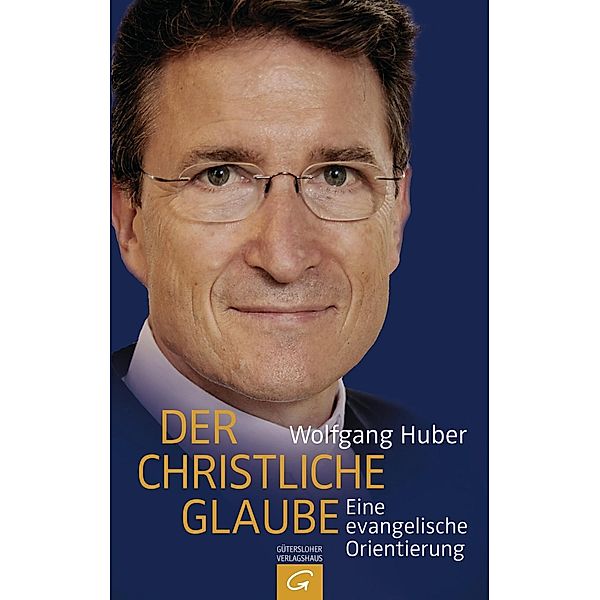 Der christliche Glaube, Wolfgang Huber