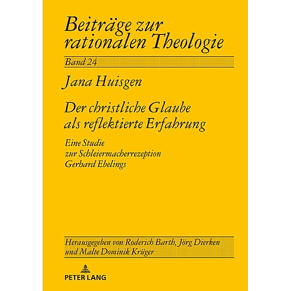 Der christliche Glaube als reflektierte Erfahrung, Jana Huisgen