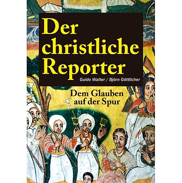 Der christliche Reporter, Guido Walter