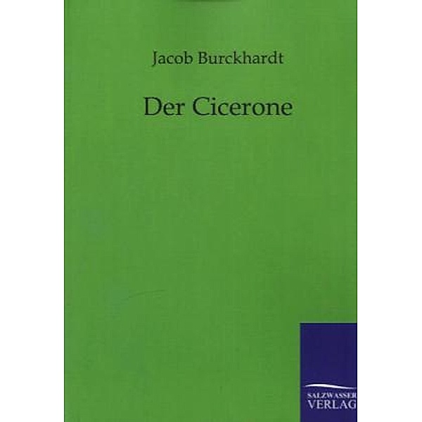 Der Cicerone, Jacob Chr. Burckhardt