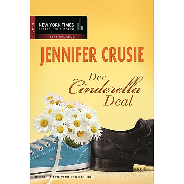 Der Cinderella-Deal / New York Times Bestseller Autoren Romance, Jennifer Crusie