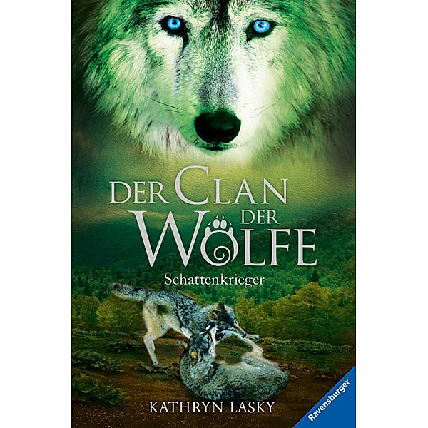 Der Clan der Wölfe Band 2: Schattenkrieger, Kathryn Lasky
