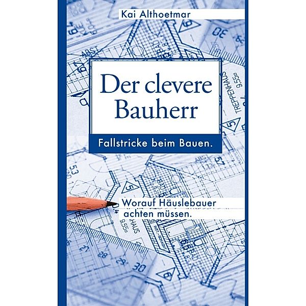 Der clevere Bauherr, Kai Althoetmar