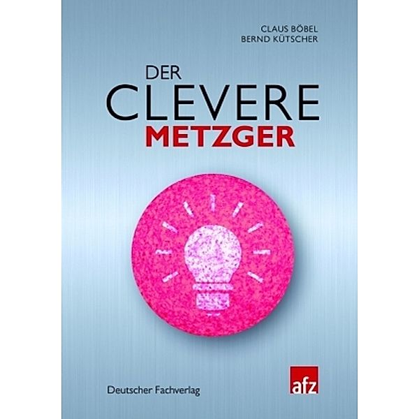 Der clevere Metzger, Claus Böbel, Bernd Kütscher